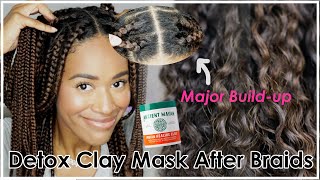 Hair DETOX After BRAIDS!!! | Ancient Mayan Clay Mask