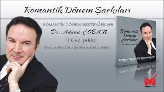 Adnan Çoban, Hicaz Şarkı - “Severim her güzeli senden eserdir diyerek” Resimi