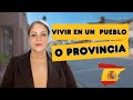  donde es mejor vivir en un pueblo o en una provincia 