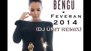 Bengü - Feveran 2014 (DJ ÜMIT REMIX) Resimi