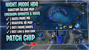 New! Sanctum Island HDR Night Mode In Mobile Legends | Config Ml Anti Lag Improve FPS - Patch Chip