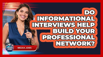 Do Informational Interviews Help Build Your Professional Network?
