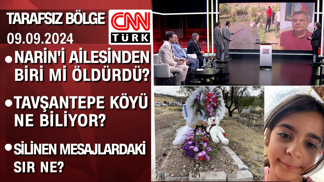Narin'e organize cinayet mi? Silinen mesajlardaki sır ne? Tarafsız Bölge 09.09.2024 Pazartesi