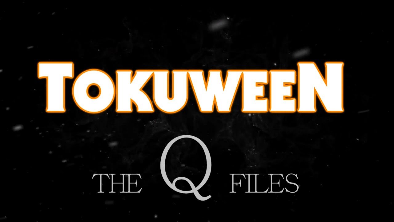 Tokuween - The Q Files (Part 3) - YouTube
