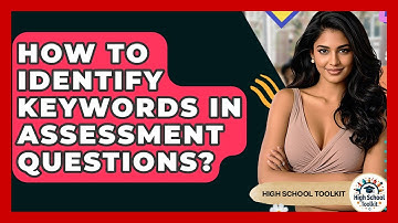 How To Identify Keywords In Assessment Questions? - High School Toolkit