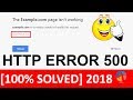 [100% SOLVED] HTTP ERROR 500: Website is Currently Unable to Handle This Request 2018