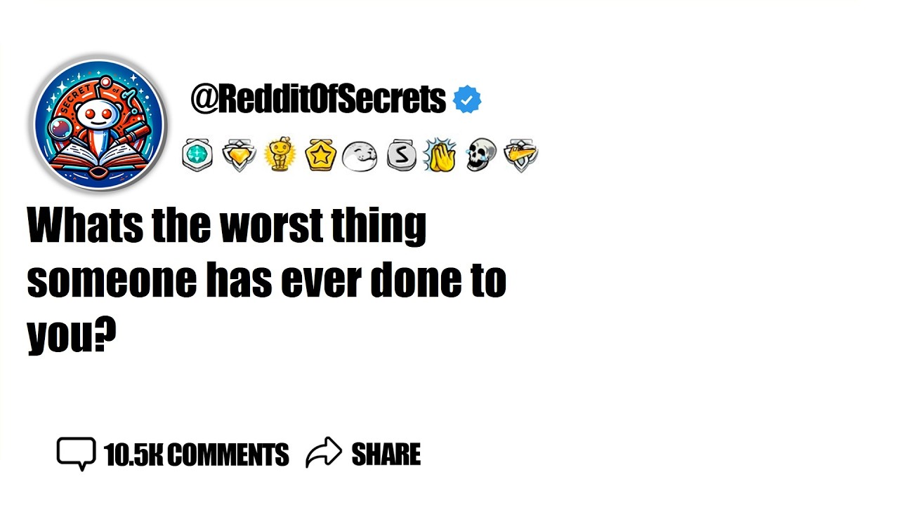 Whats the worst thing someone has ever done to you? AskReddit - YouTube