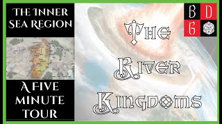 |1e| The Inner Sea Region: A 5 Minute Tour - The River Kingdoms