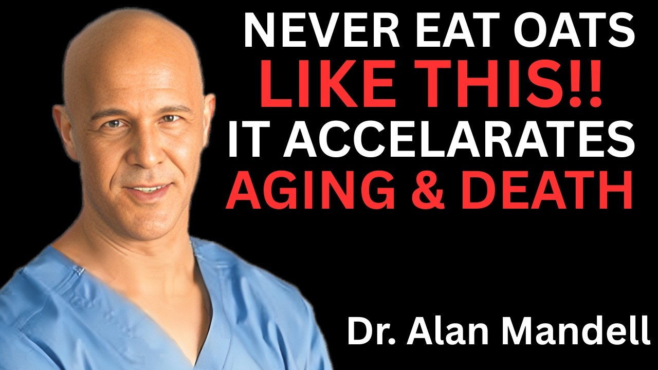 URGENT: Seniors Making These 7 Oatmeal Mistakes Are Dying Faster || Dr. Alan Mandell