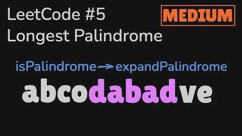 Longest Palindromic Substring - Brute Force to Expansion Method | LeetCode 5 [Medium]
