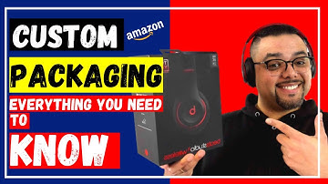 Amazon FBA Product Packaging | How To Customize your Private Label Packaging