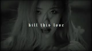 Download lagu blackpink - kill this love (𝙨𝙡𝙤𝙬𝙚𝙙 𝙣 𝙧𝙚𝙫𝙚𝙧𝙗)