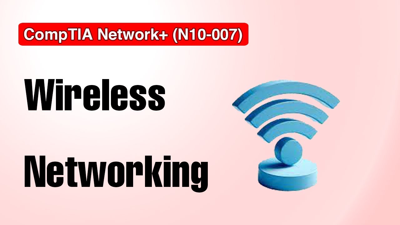 CompTIA Network+ Wireless Networking مفاهیم شبکه های وایرلس YouTube