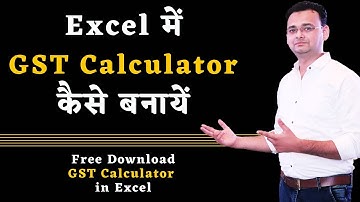 Make Reverse GST Calculator in Excel | Download GST Calculator in Excel for Reverse Calculation