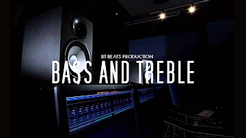 Bass and Treble | Hip Hop Instrumental Beat