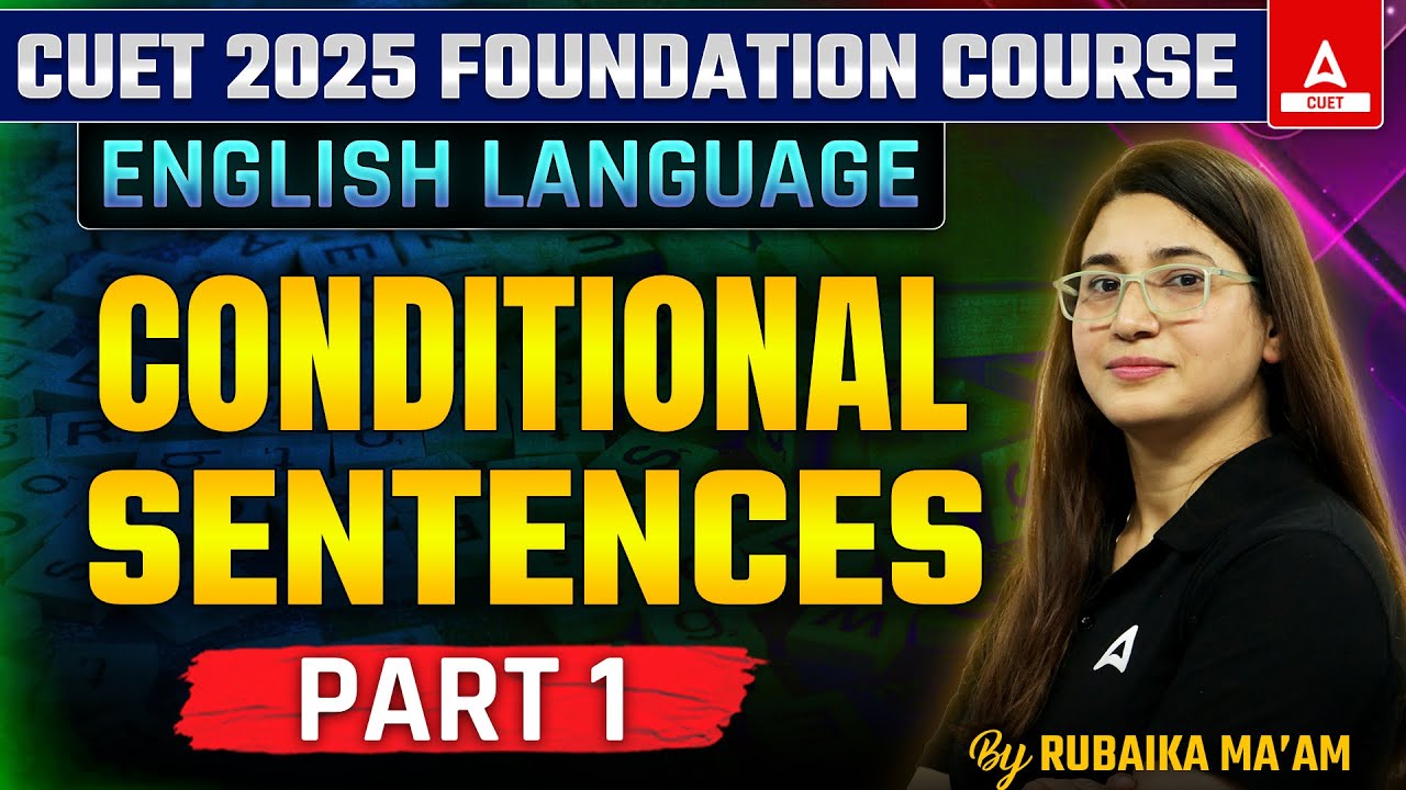 Conditional Sentences for CUET 2025 English | Part 1 | By Rubaika Ma'am ...