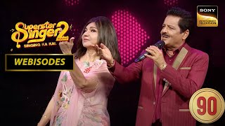 'Ae Mere Humsafar' गाकर Alka और Udit जी ने शुरू किया 90's का Carvan | Superstar Singer 2 | Webisodes