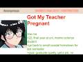 Got My Teacher Pregnant ｜ 4Chan Greentext Stories