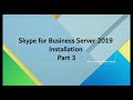 Skype for Business Server 2019 installation Part 3 - 2020