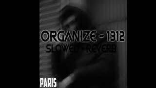 Organize - 1312 (Slowed + Reverb) Resimi