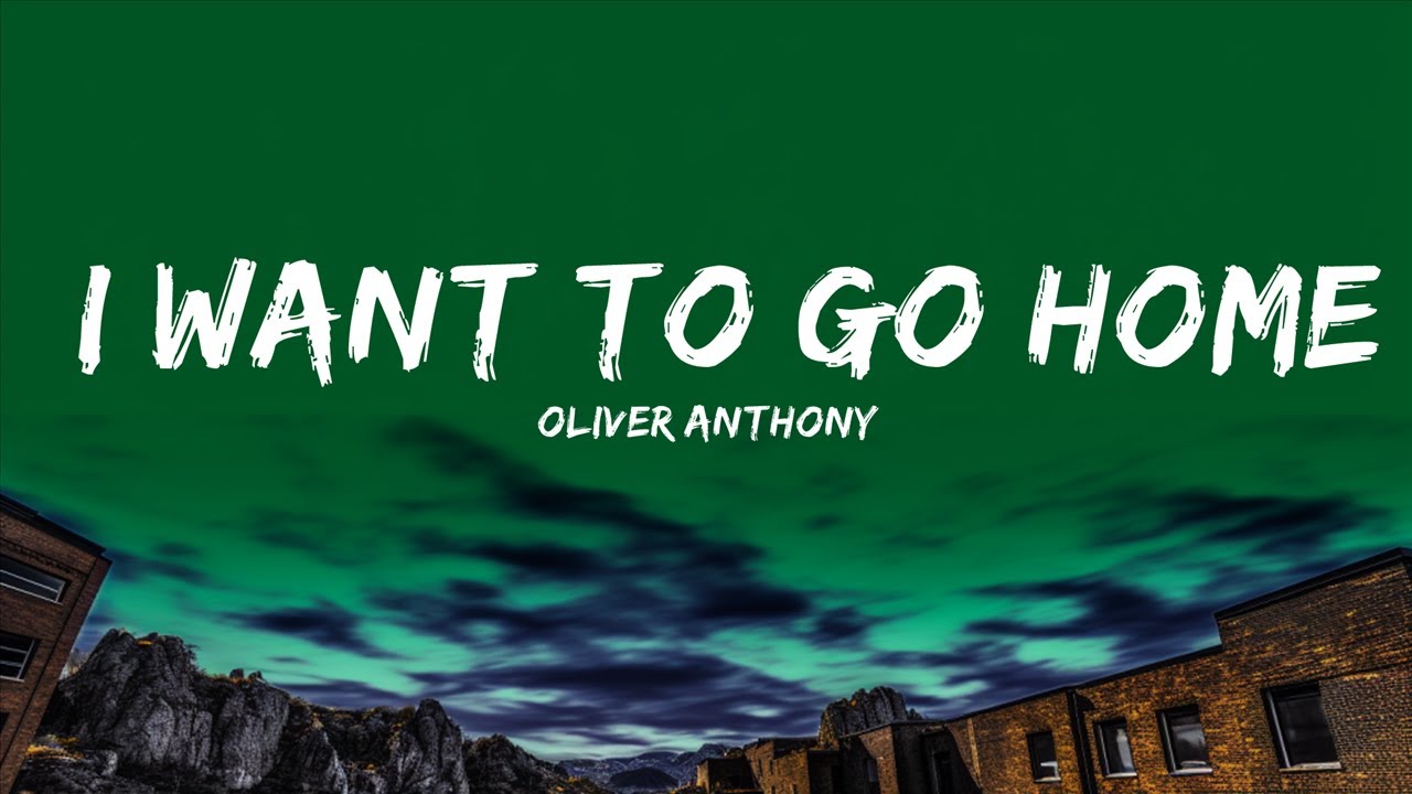 Oliver Anthony - I Want To Go Home (Lyrics) | Tune Music - YouTube