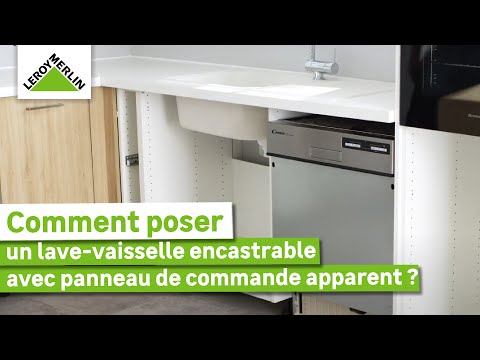 Comment installer un lave-vaisselle encastrable (avec panneau de commande  apparant) ?