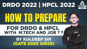 DRD0/HPCL 2022 | How To Prepare For DRDO & HPCL With M.Tech? | By Kuldeep Sir
