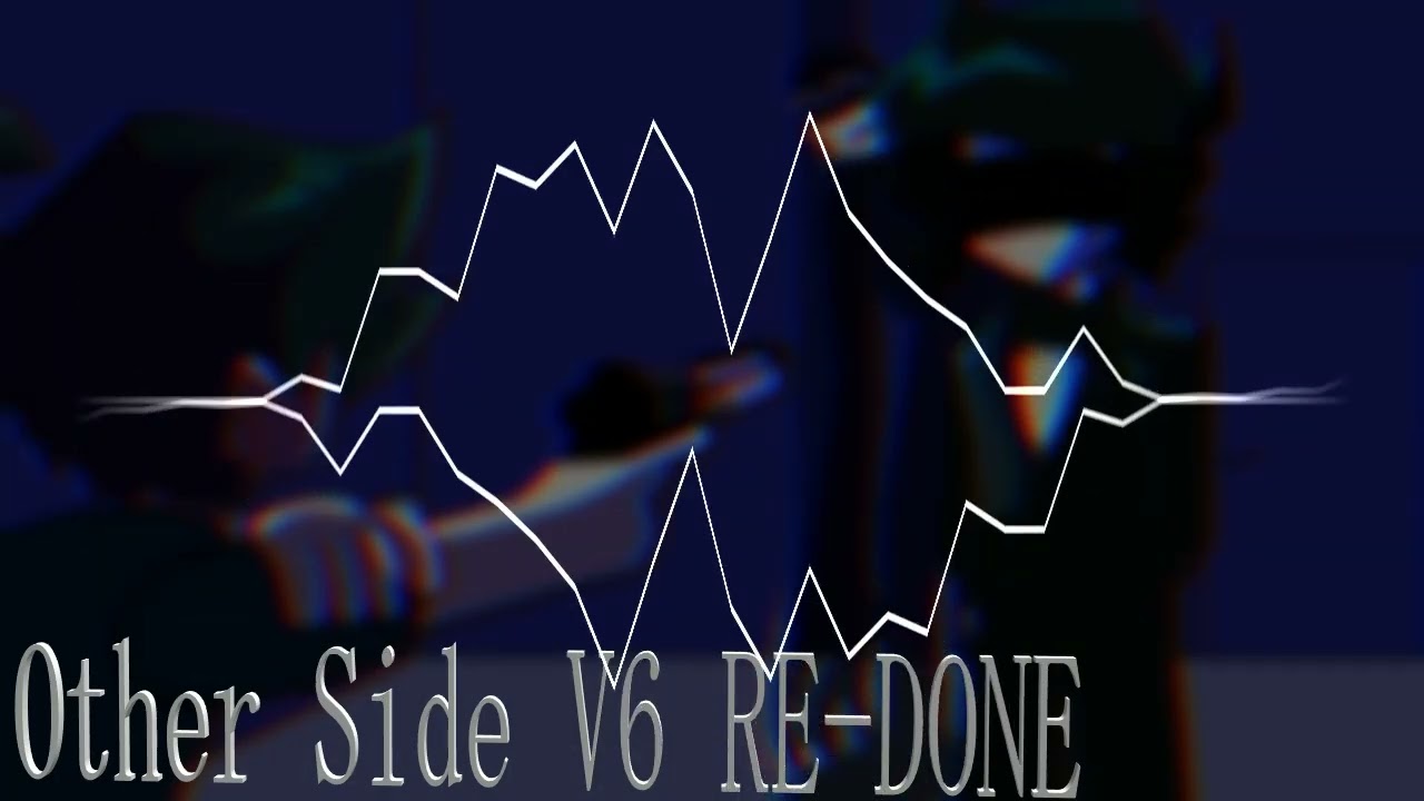 Other Side V6 RE DONE