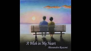 A Wish in My Heart (with lyrics) Alessandro Rusconi