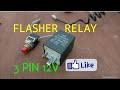 flasher relay 3 pin 12 v , tutorial cara pasang dan fungsi flasher relay.