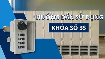 Hướng dẫn sử dụng khóa số 3S
