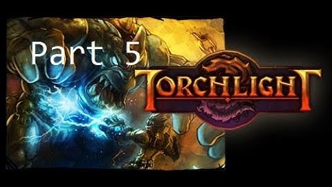 Torchlight 2 Blind Playthrough w/Rynss [ENG] Part5