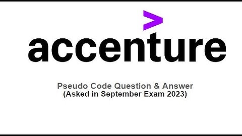 Accenture Pseudocode Questions and Answers 2023 | Pseudo Code questions for Accenture September Exam