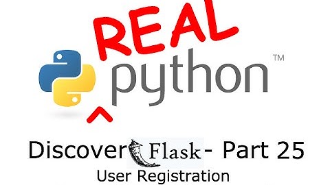 Discover Flask, Part 25 - User Registration (functionality and unit tests)