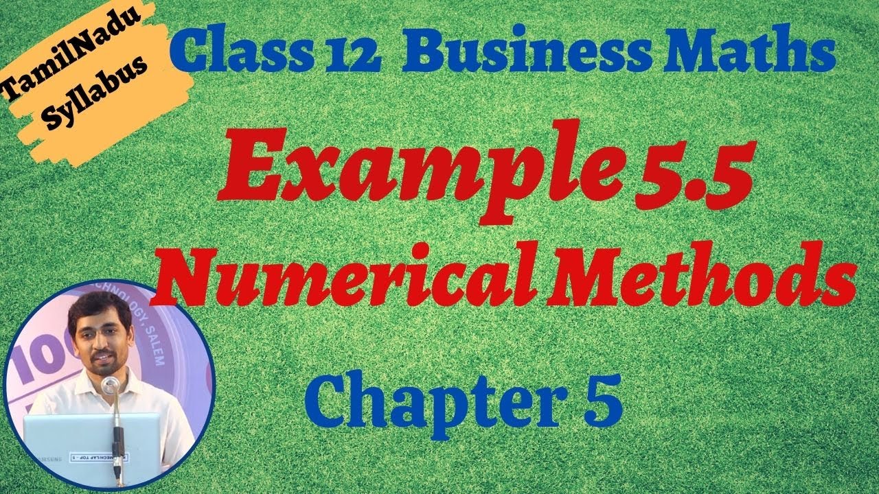 alex maths 11th exercise 2.9 TN New Syllabus Class 12 Business Maths | Example 5.5 | Numerical Methods | எண்ணியல் முறைகள்