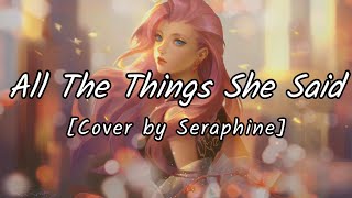All The Thing She Said - T.a.t.u. Covered By Seraphine