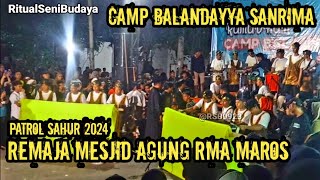 Patrol Sahur RMA Maros - Ramadhan Camp Balandayya 2024