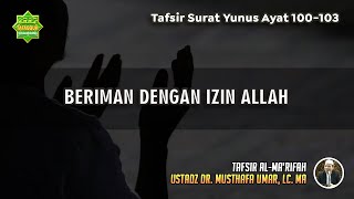 Download Lagu TAFSIR SURAT YUNUS AYAT 100-103 | Ustadz Dr. Musthafa Umar, Lc., MA MP3