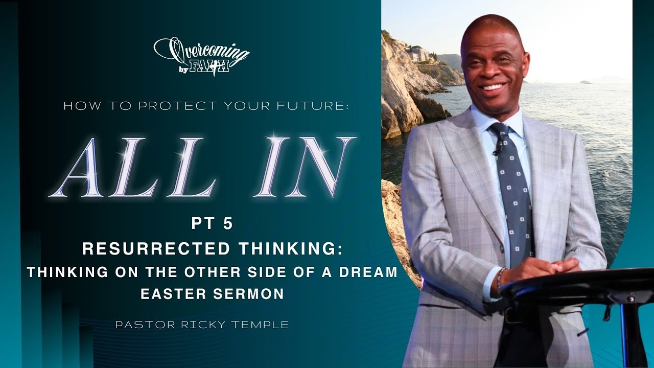 Pastor Ricky Resurrected Thinking | Easter Sunday Message | Pastor Ricky Temple ...