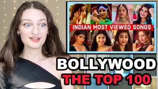 BOLLYWOOD REACTION time Top 100 Most Viewed Indian Songs Reaction
