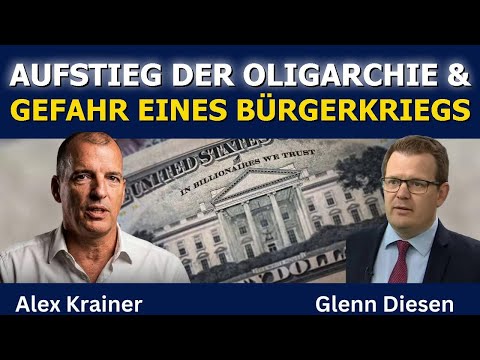 Alex Krainer: Aufstieg der Oligarchie & Gefahr eines Bürgerkriegs