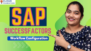 Sap SuccessFactors Workflow Configuration | SuccessFactors  | SAP HR Workflows |  CloudFoundation