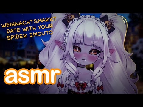 🔴 LIVE ASMR | Affirmations from your Spider Imouto at Der Weihnachtsmarkt 🎄 Christmas Markt