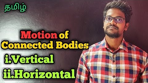 Motion|Connected|Bodies|Vertical|Horizontal|Physics 11|Tamil|MurugaMP