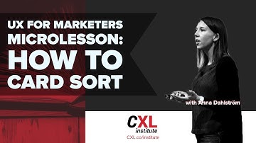 How to Do a Card Sort | CXL Institute UX for Marketers Microlesson
