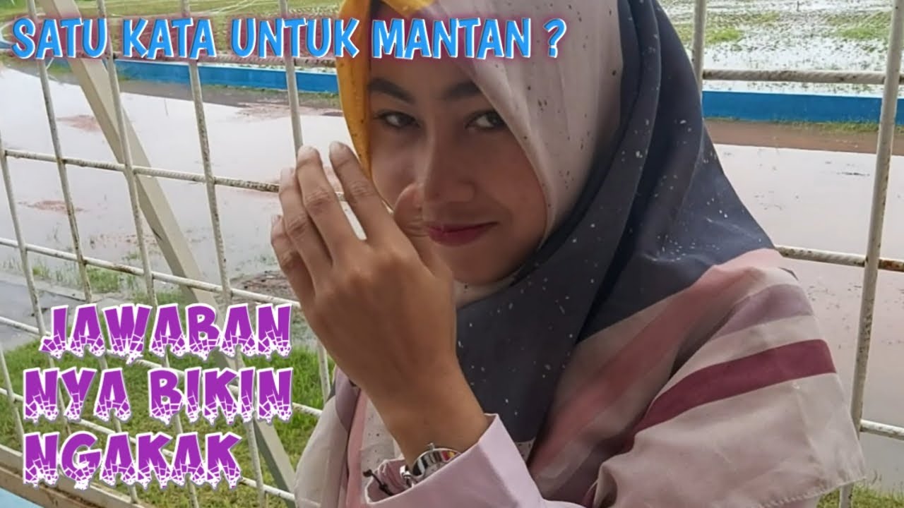 VIDIO KOCAK  KATA KATA  UNTUK  MANTAN YouTube