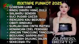 MIXTAPE FUNKOT || FYP_LAGU VIRAL TIKTOK TERBARU [GORESAN LUKA] || DJ ALMIRA BERTO