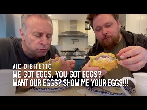 We got eggs. You got eggs? Want our eggs? Show me your eggs!!!