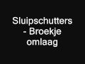 Sluipschutters - Broekje omlaag
