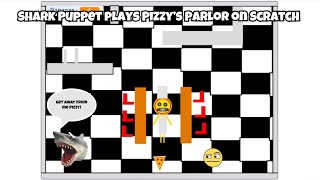 SB Movie: Shark Puppet plays Pizzy’s Parlor on Scratch!